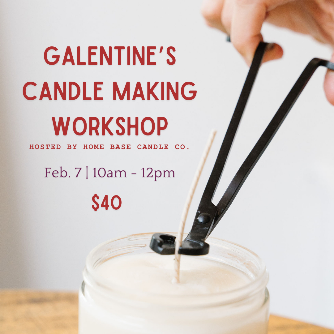 Galentine's Candle Making Workshop with The Home Base