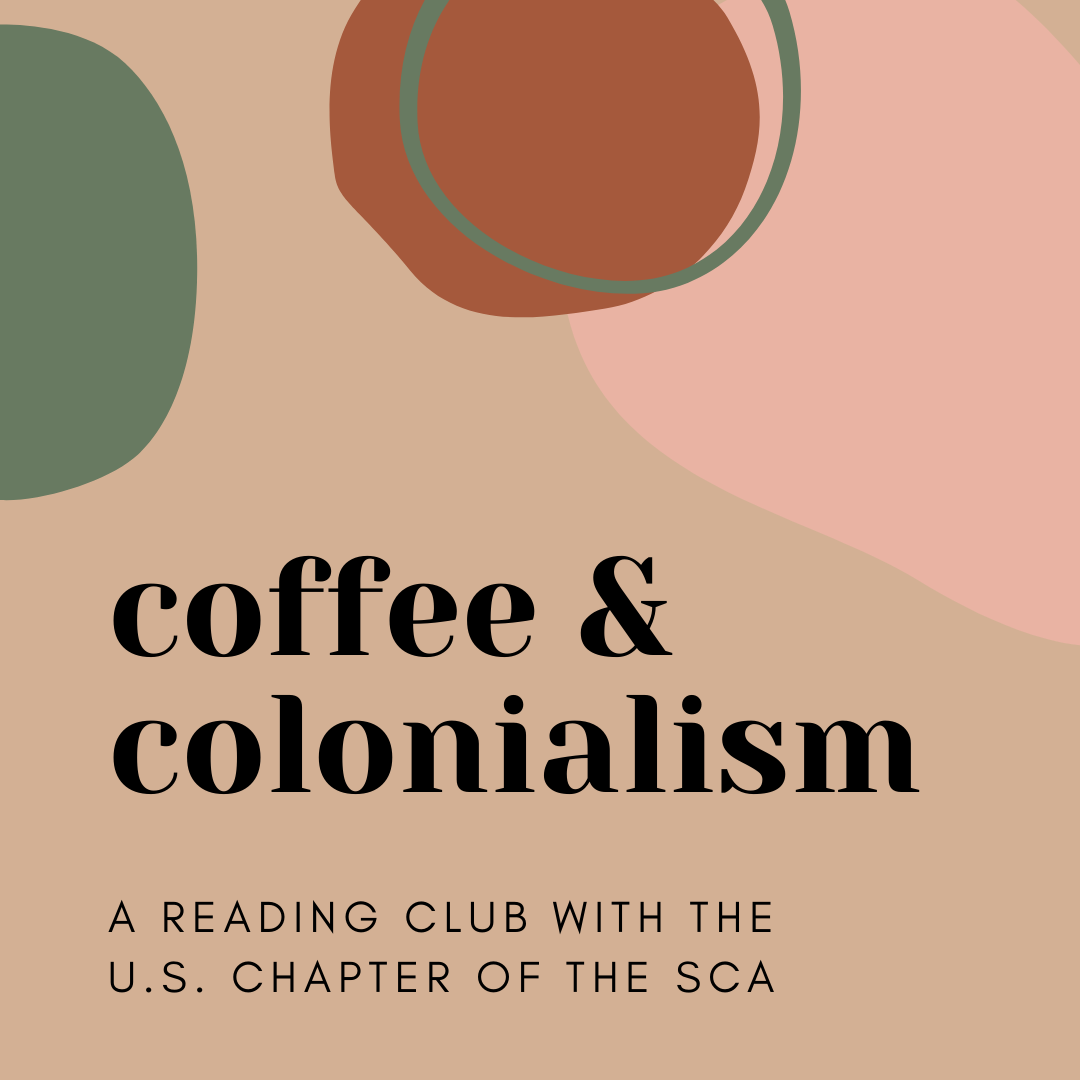 Coffee &amp; Colonialism: A Reading Club with the USA Chapter of the SCA