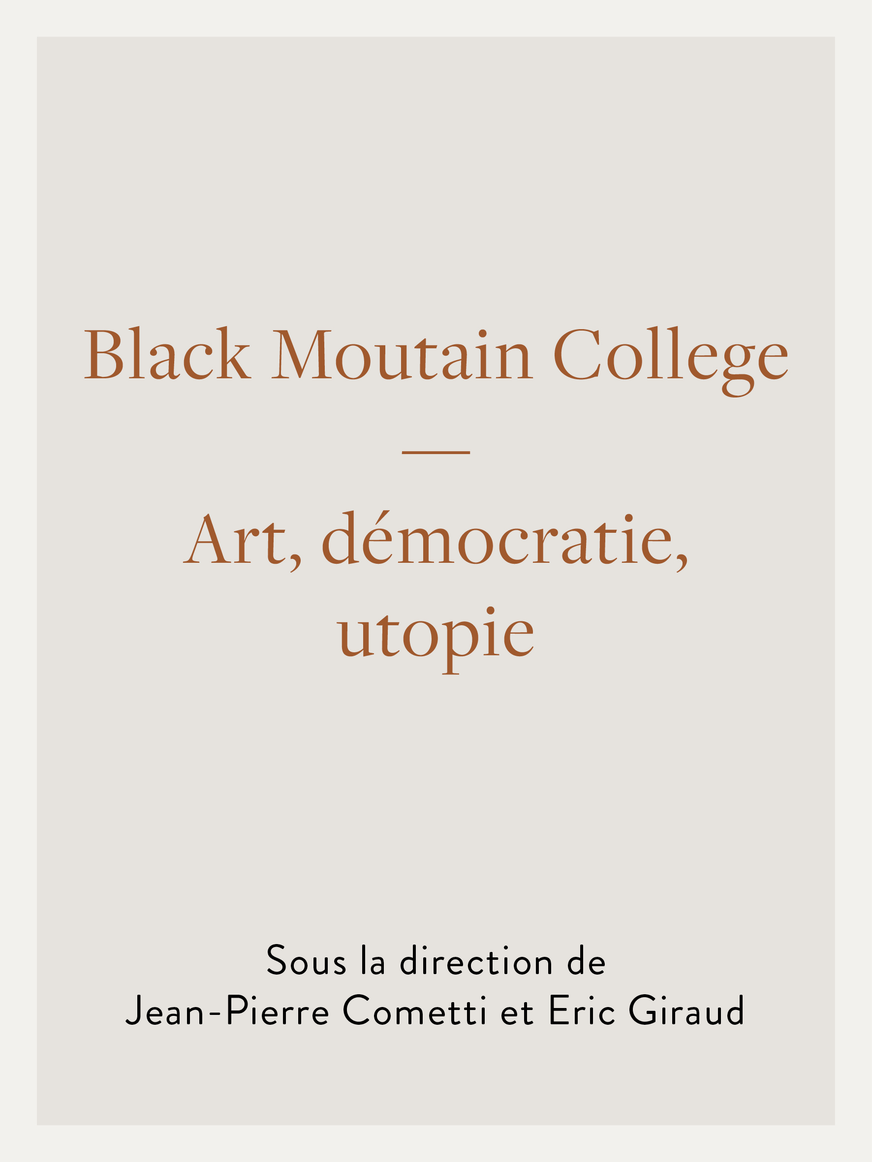 4-Jean-Pierre Cometti-Eric Giraud-Black-Moutain-College-Art-démocratie-utopie.jpg