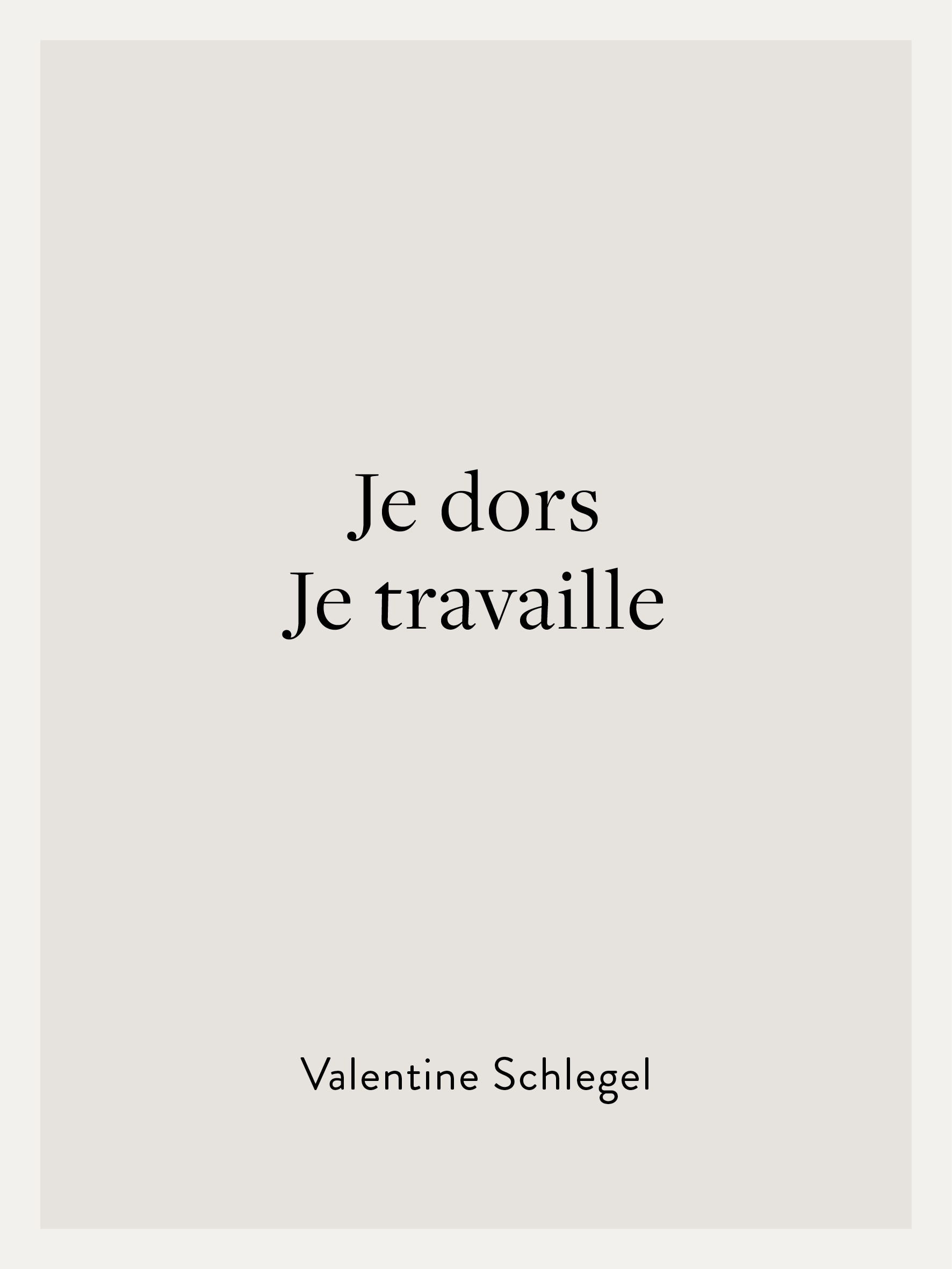 9-Valentine-Schlegel-Je-dors-je-travaille.jpg