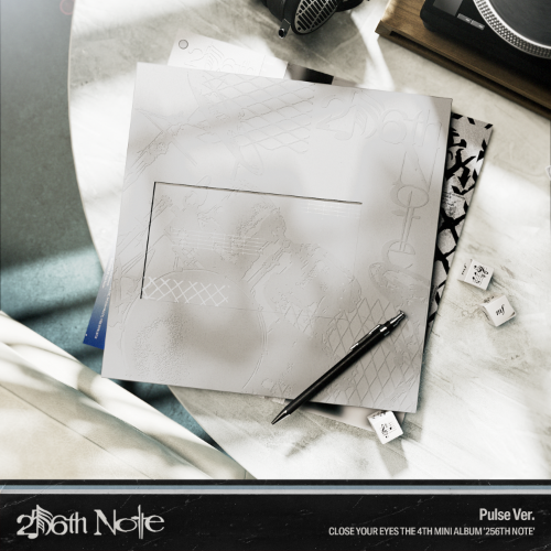 CLOSE YOUR EYES The 4th Mini Album '256th Note' (Pulse Version)