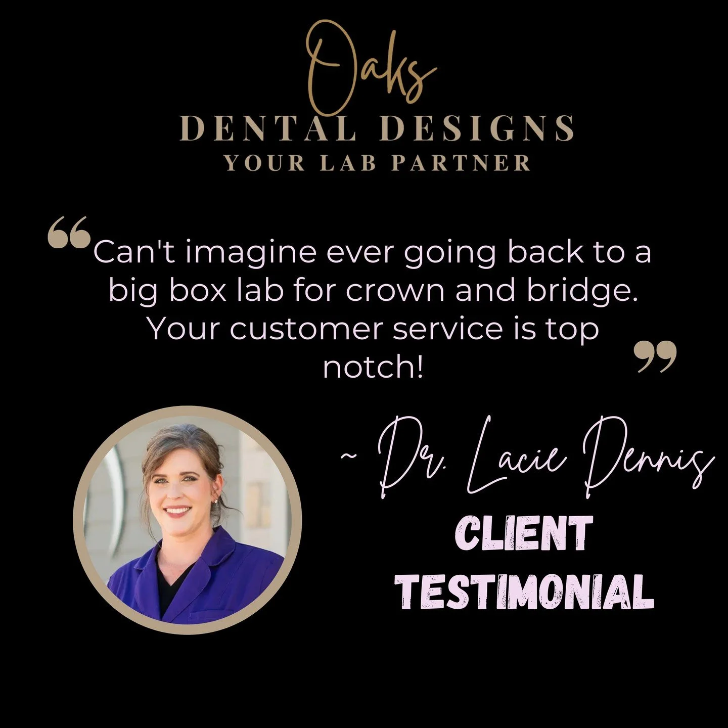 "We love working with this boutique, female-owned dental lab. Jillian is an exceptional partner in our practice&mdash;her crown and bridge work is consistently high quality, and she is always available when questions or challenges arise. She che