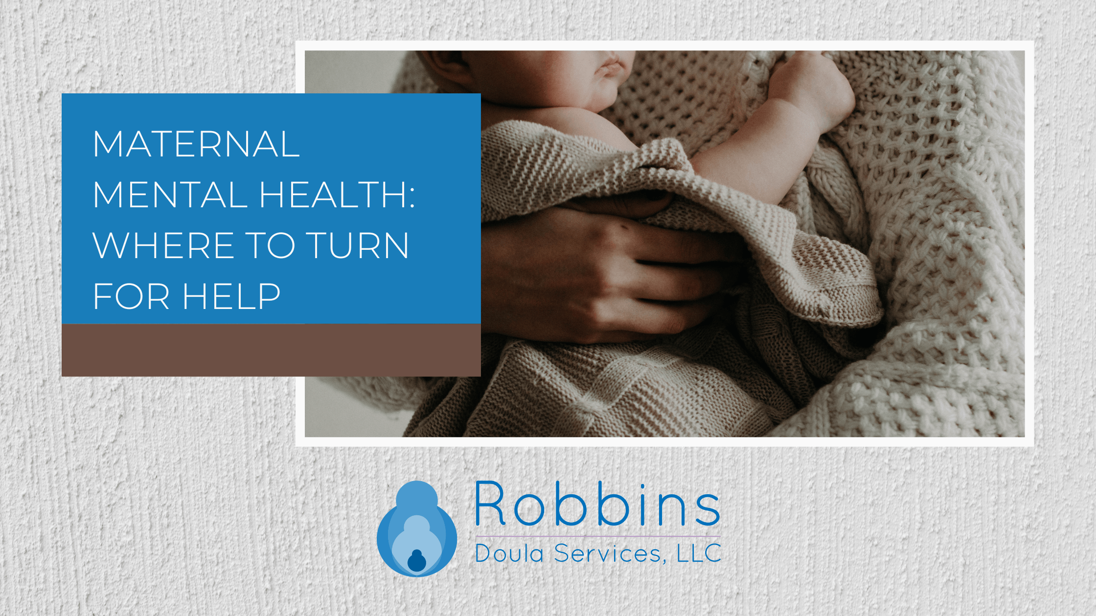 Maternal Mental Health: Where to Turn for Help