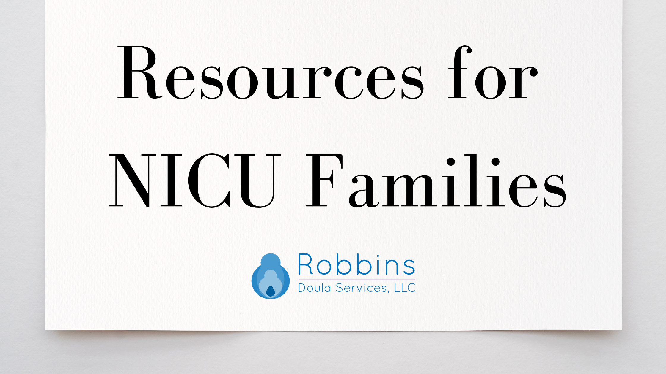 Resources for Families Experiencing a NICU Stay