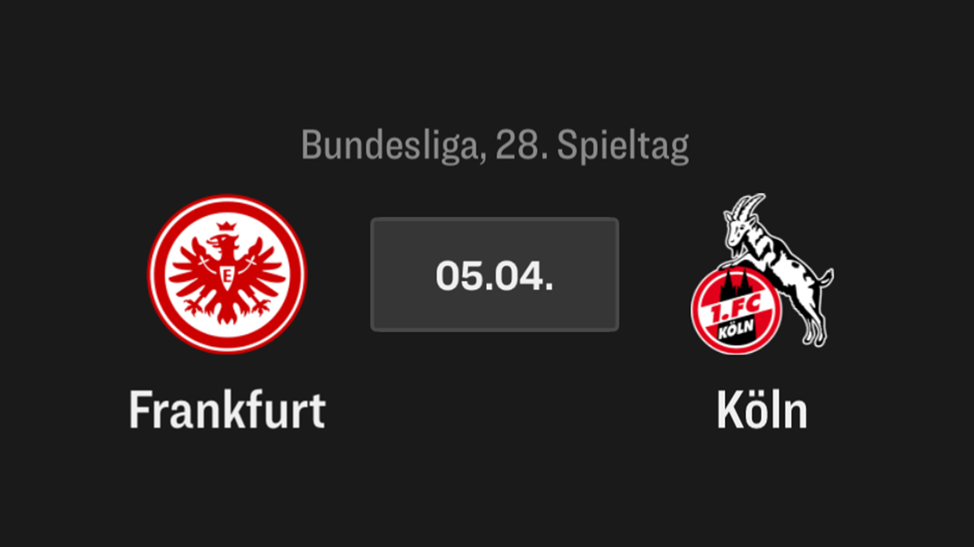 Frankfurt - 1. FC Köln