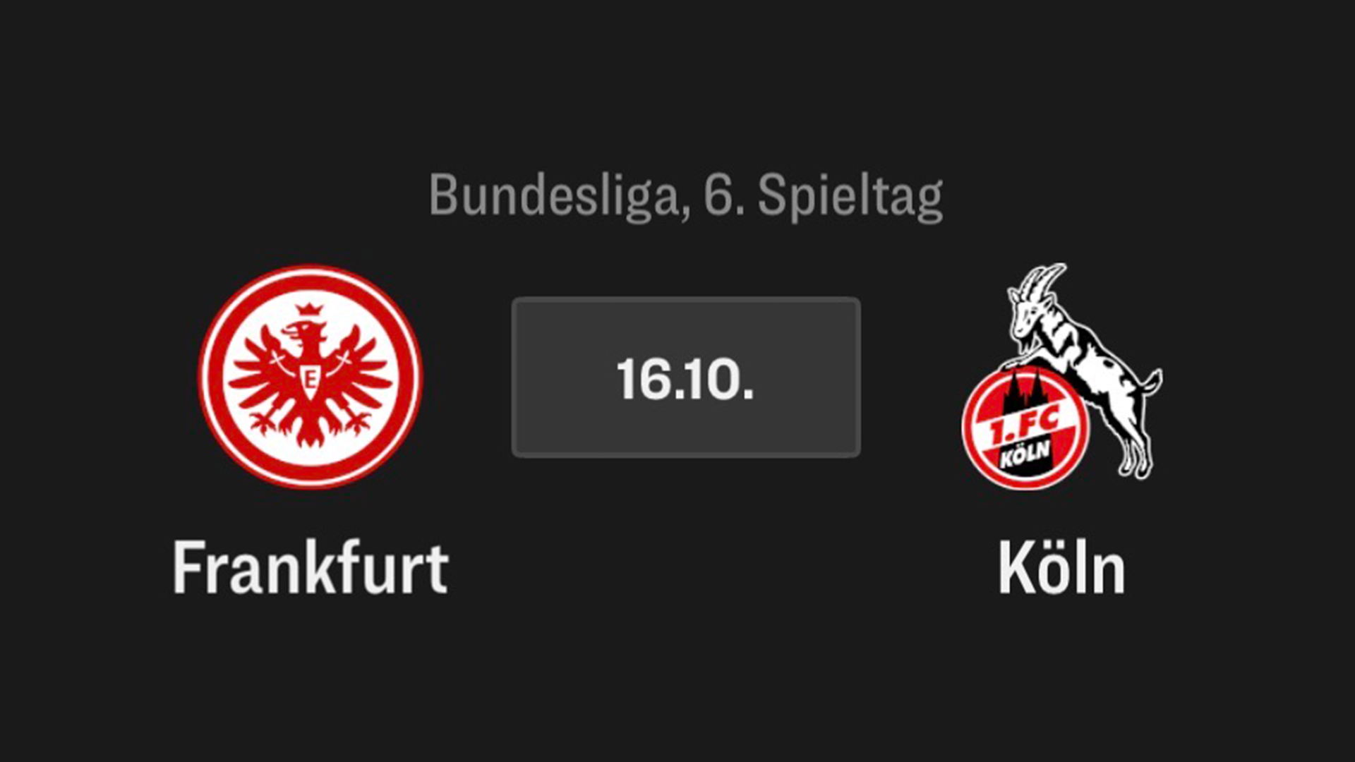 Frankfurt - 1. FC Köln