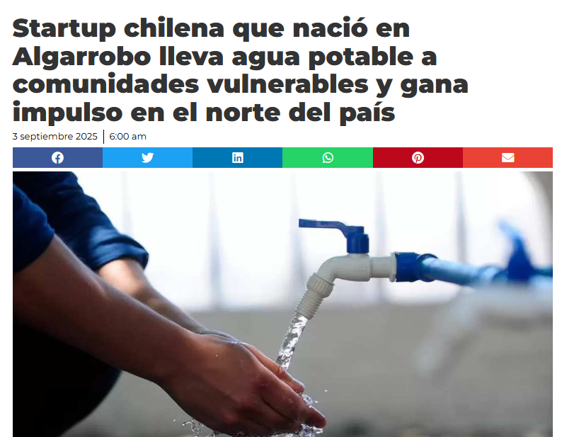 Startup chilena que nació en Algarrobo lleva agua potable a comunidades vulnerables y gana impulso en el norte del país