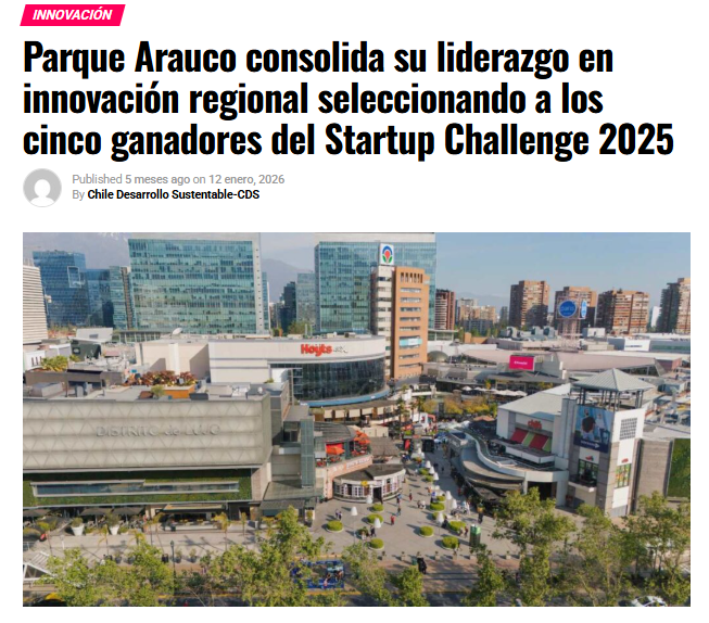 InnovaciónParque Arauco consolida su liderazgo en innovación regional seleccionando a los cinco ganadores del Startup Challenge 2025