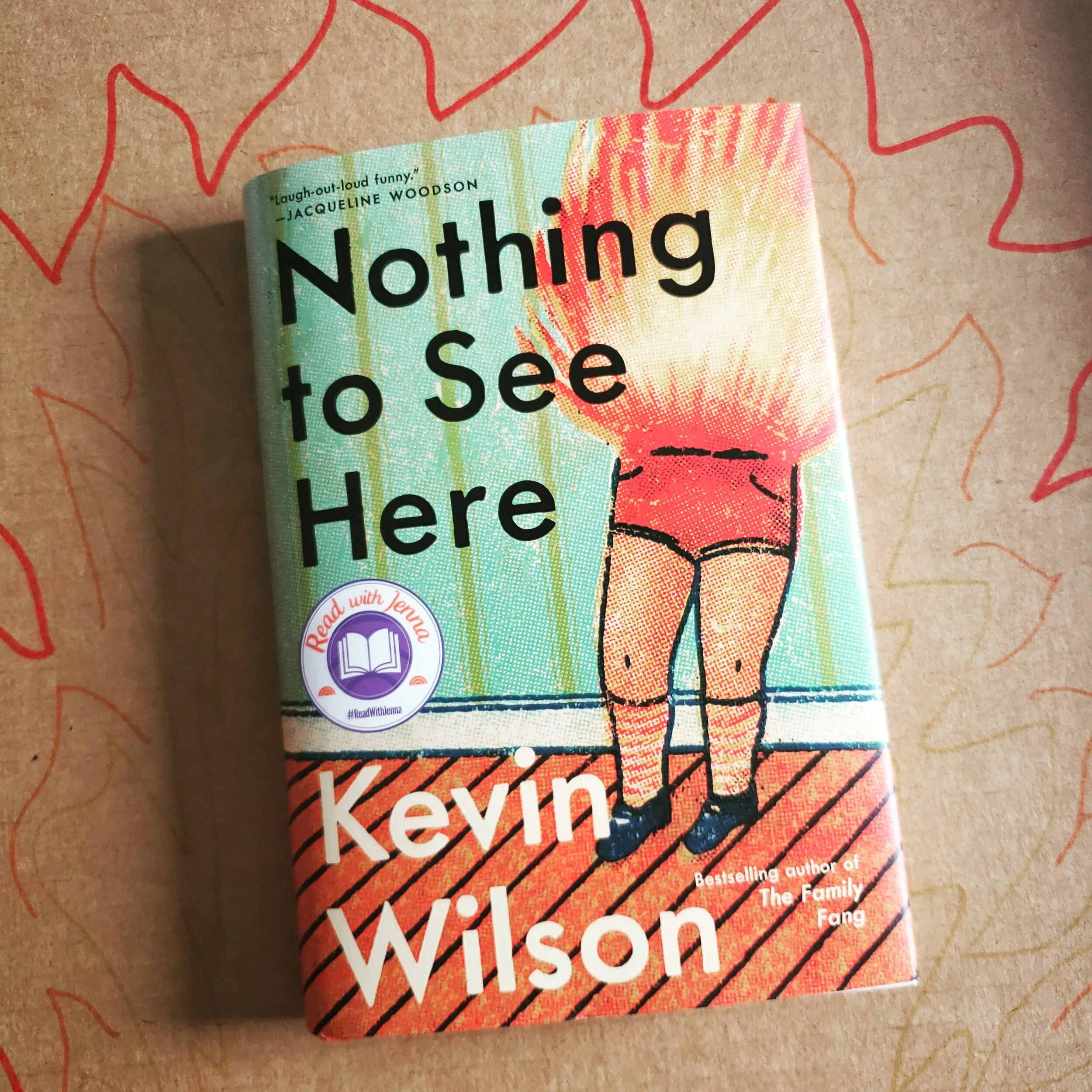 Burn Me Once: A Book Review of Nothing to See Here by Kevin Wilson