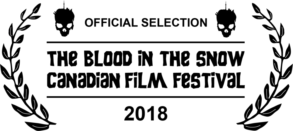 Official Selection Blood in the Snow Canadian Film Festival