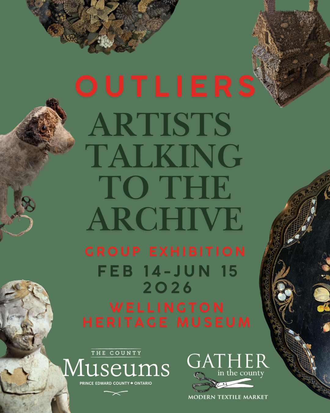 Poster for Outliers: Artists Talking To The Archives Group Exhibition Feb 14-June !5 at The Wellington heritage Museum, with a grean backround and some artworks from the archive.