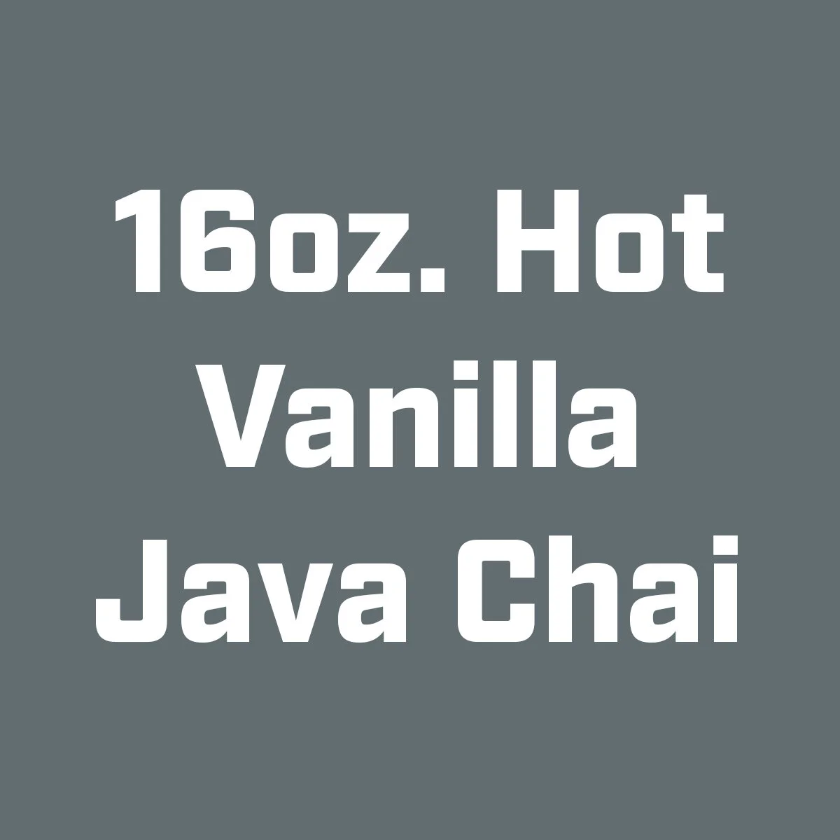 16oz. Hot Vanilla Java.jpg