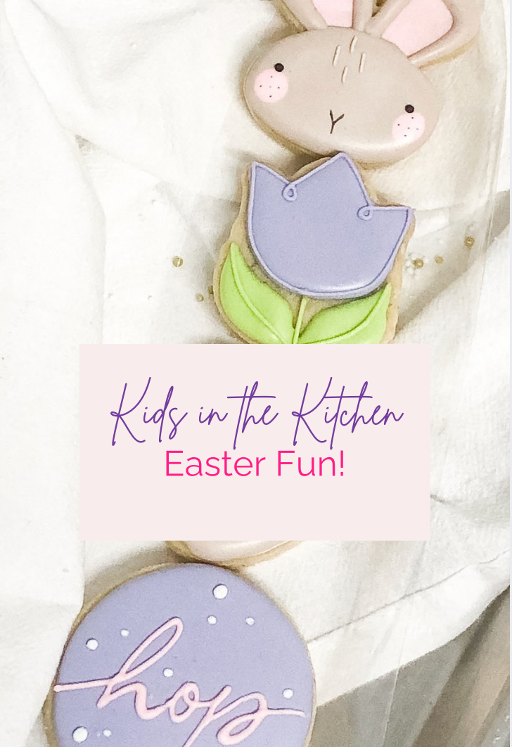 Kids in the Kitchen - Easter Fun
