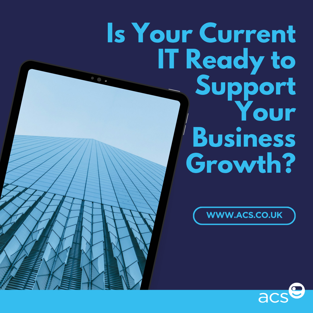 Is Your Current IT Ready to Support Your Growth?