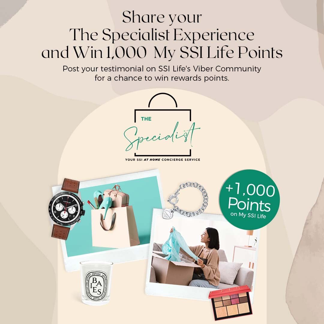 Share your experience with SSI's The Specialist Concierge Service and get a chance to be one of the 5 lucky winners of 1,000 My SSI Life Points!

Mechanics: 
1. Share your best buy and experience using SSI's The Specialist. Post your story or testimo