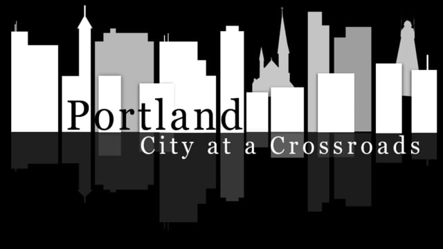 "Portland: City at a Crossroads" Documentary (Editor, Animator)