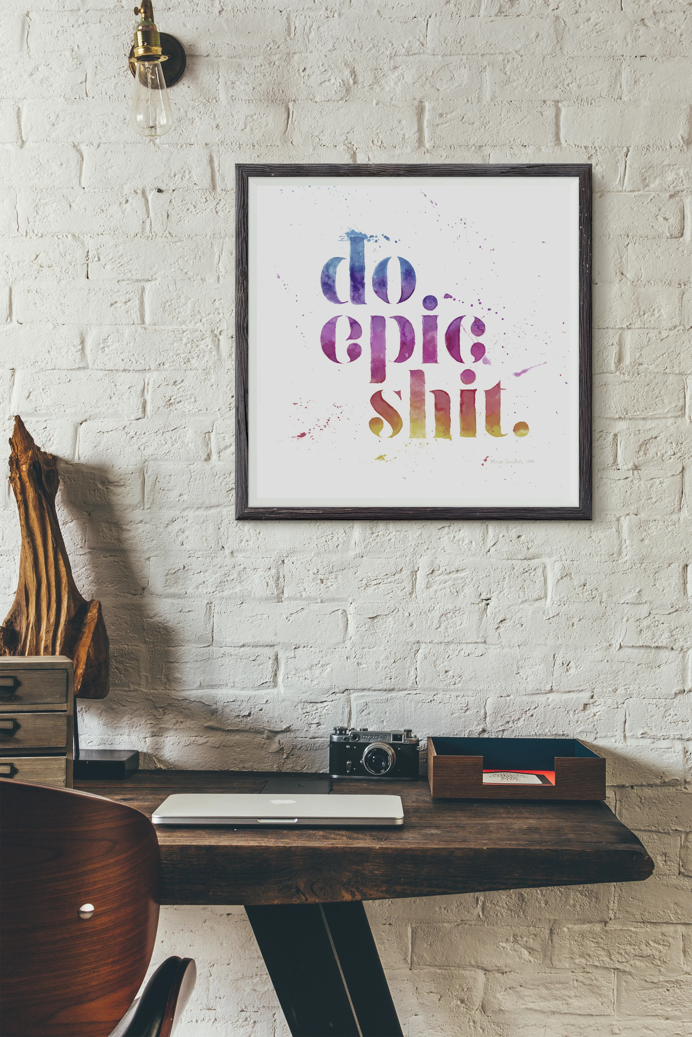do-epic-shit-by-Maya-Corona-frame-01 copy.jpg