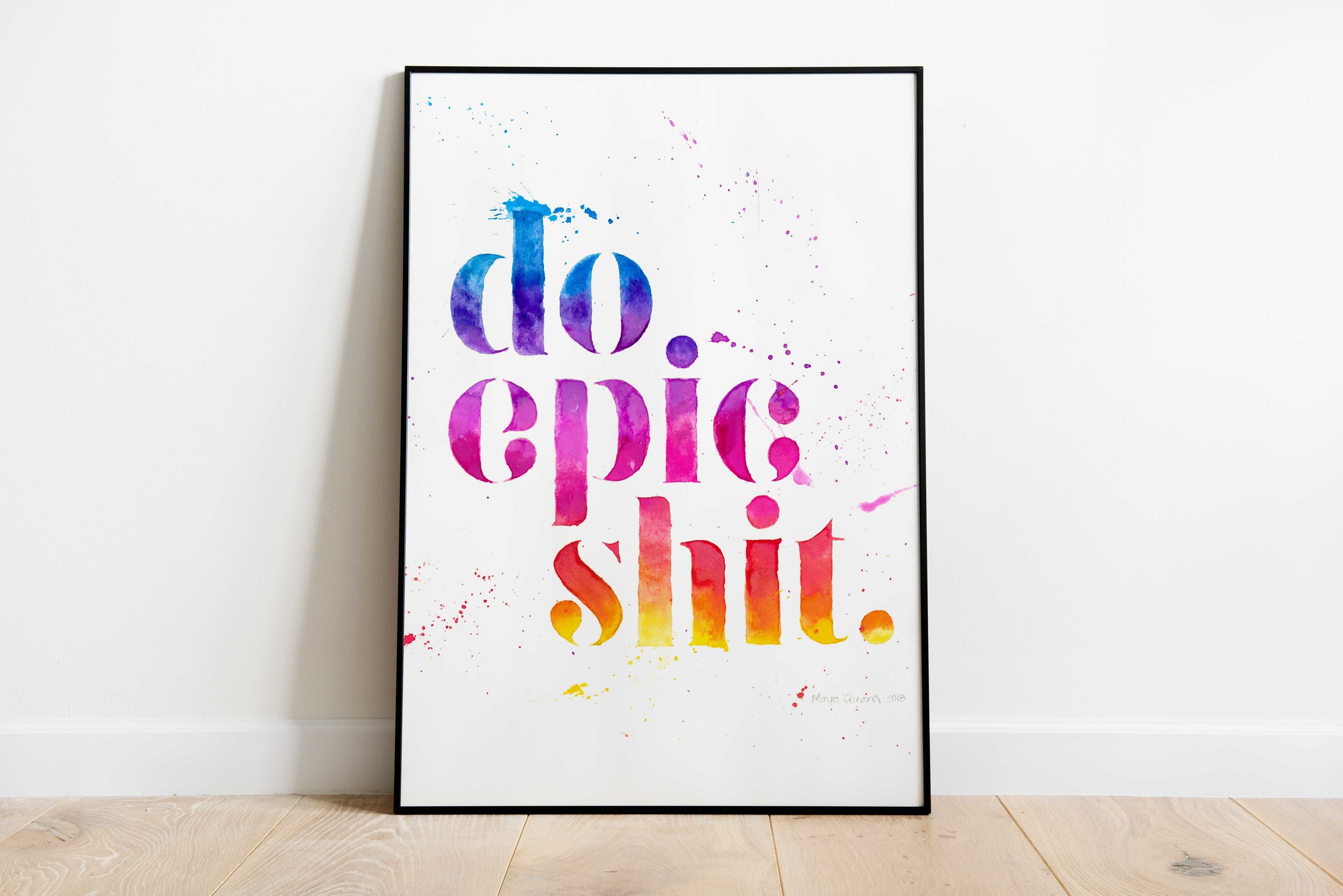do-epic-shit-by-Maya-Corona-frame-04.jpg