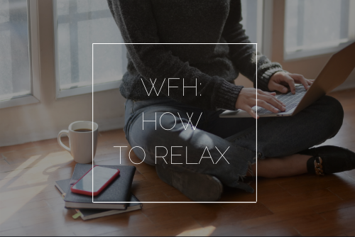 How To Relax When You Work For Home
