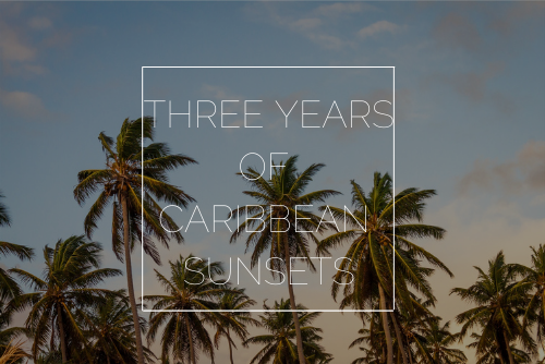 Three Years Of Caribbean Sunsets