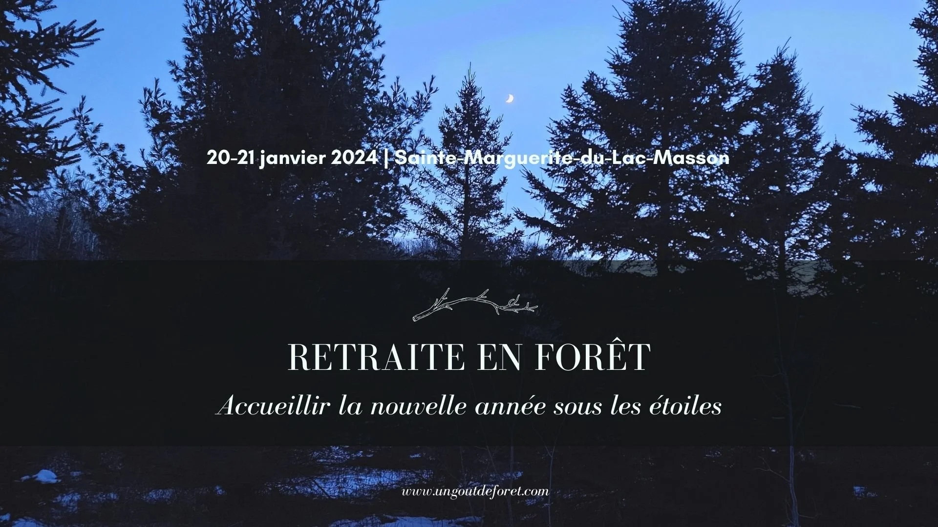 Retraite hivernale en forêt - 20-21 janvier 2024 - Sainte-Marguerite-du-Lac-Masson
