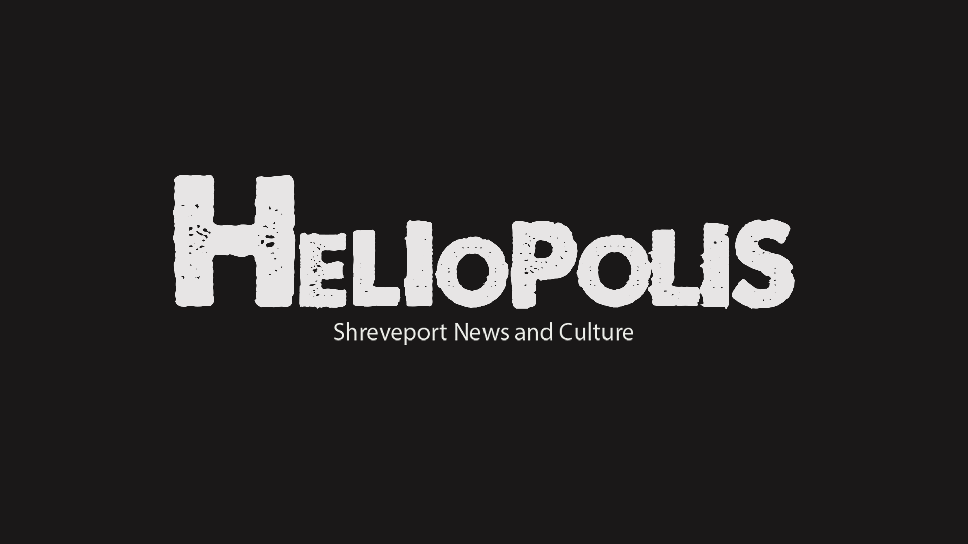 Heliopolis - Since 2016, I’ve written for and contributed to popular online magazine Heliopolis: Shreveport News & Culture, which is a grassroots organization dedicated to arts, culture, and civic engagement in Shreveport.