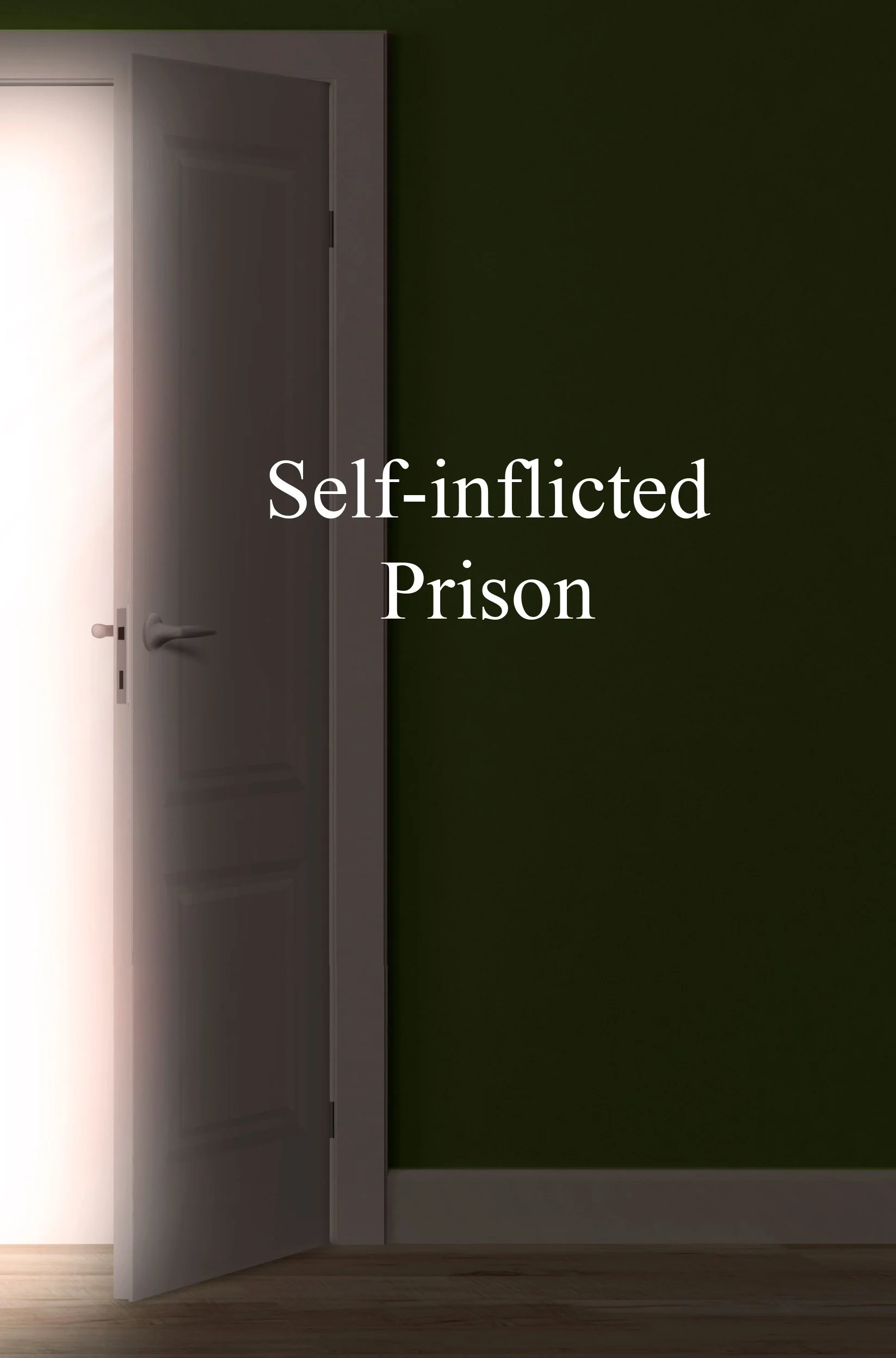 A Self-inflicted Prison! 