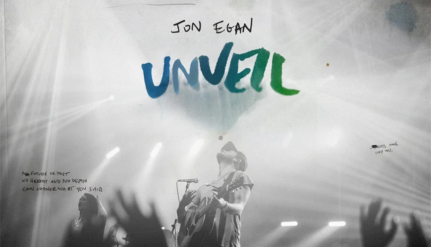Jon Egan, Worship Leader and Songwriter, Unveil's His First Solo Collection