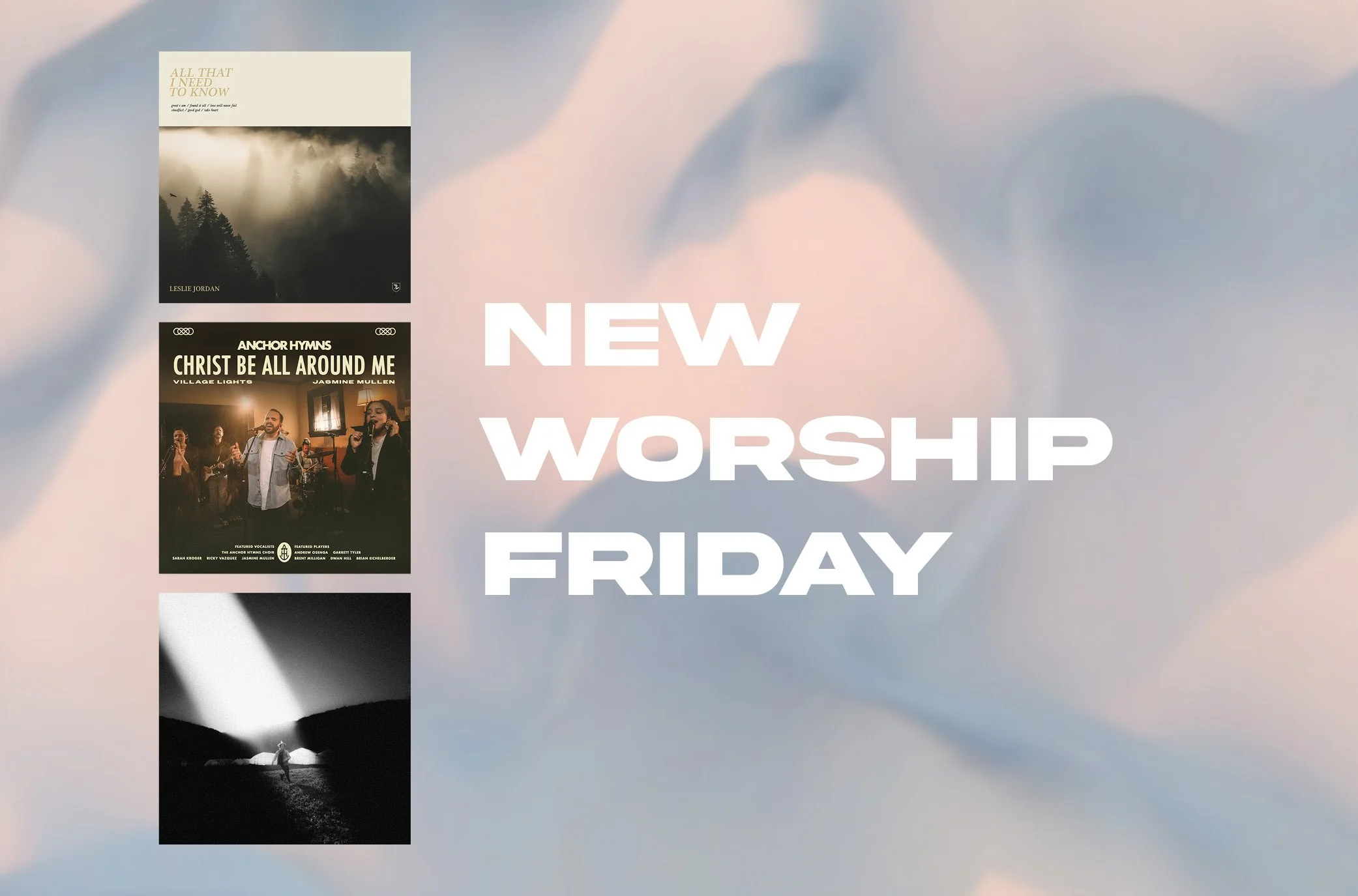 NEW WORSHIP FRIDAY: Citizens, Anchor Hymns &amp; Leslie Jordan