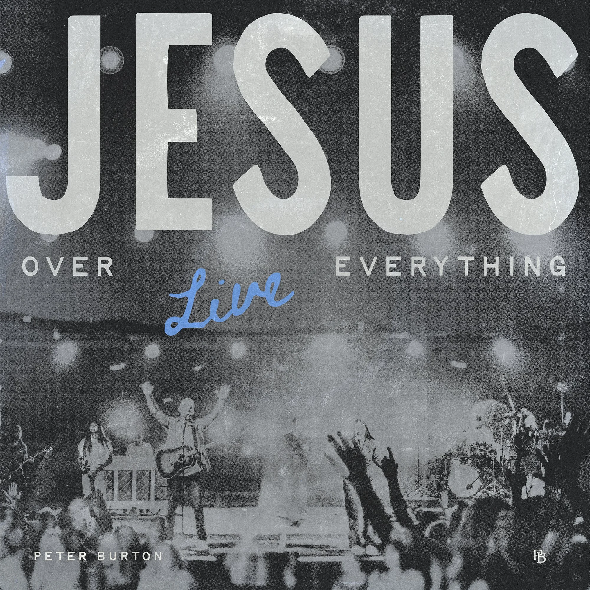 Jesus Over Everything (Live) - Peter Burton