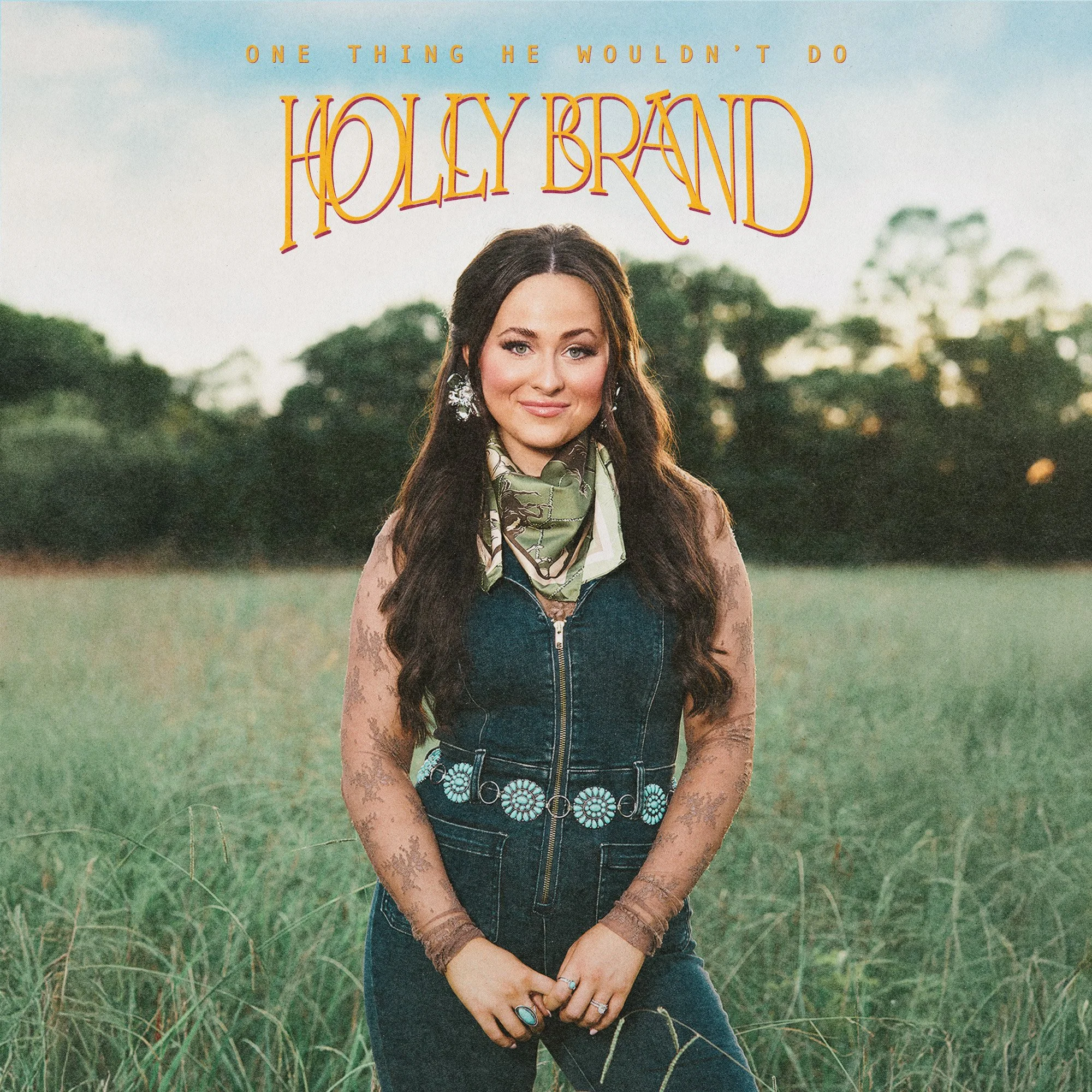 One Thing He Wouldn't Do - Holly Brand
