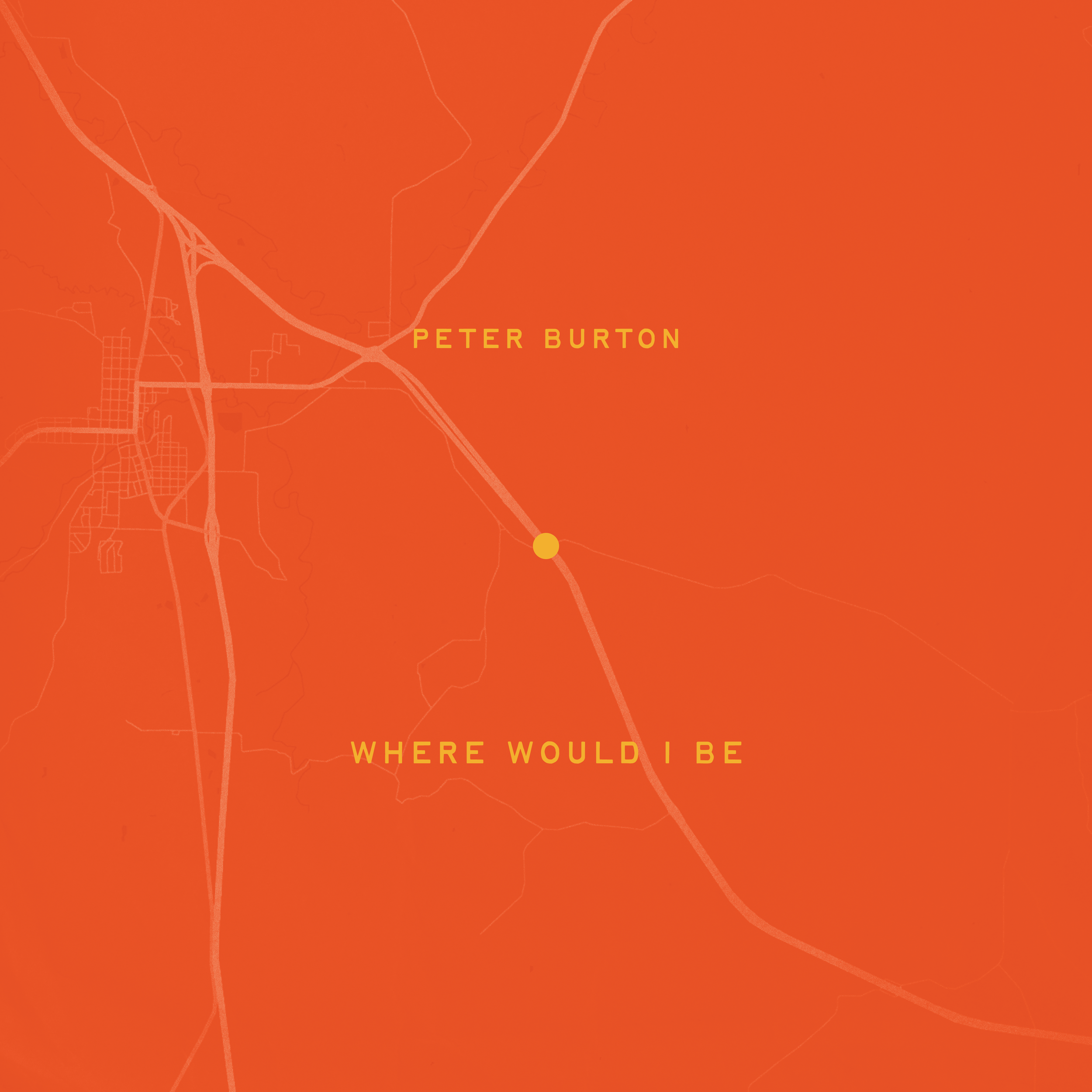 Where Would I Be EP  - Peter Burton