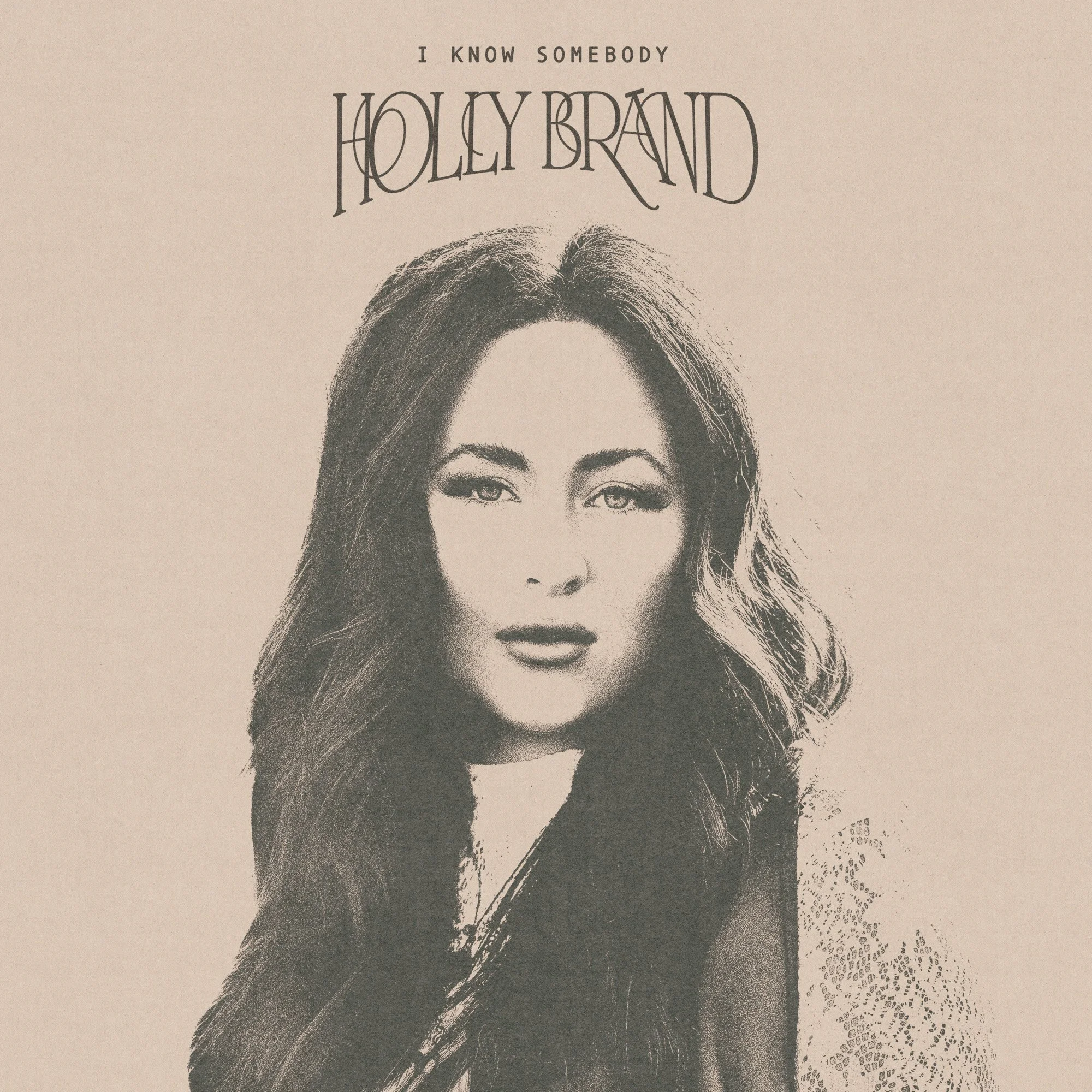 I Know Somebody- Holly Brand