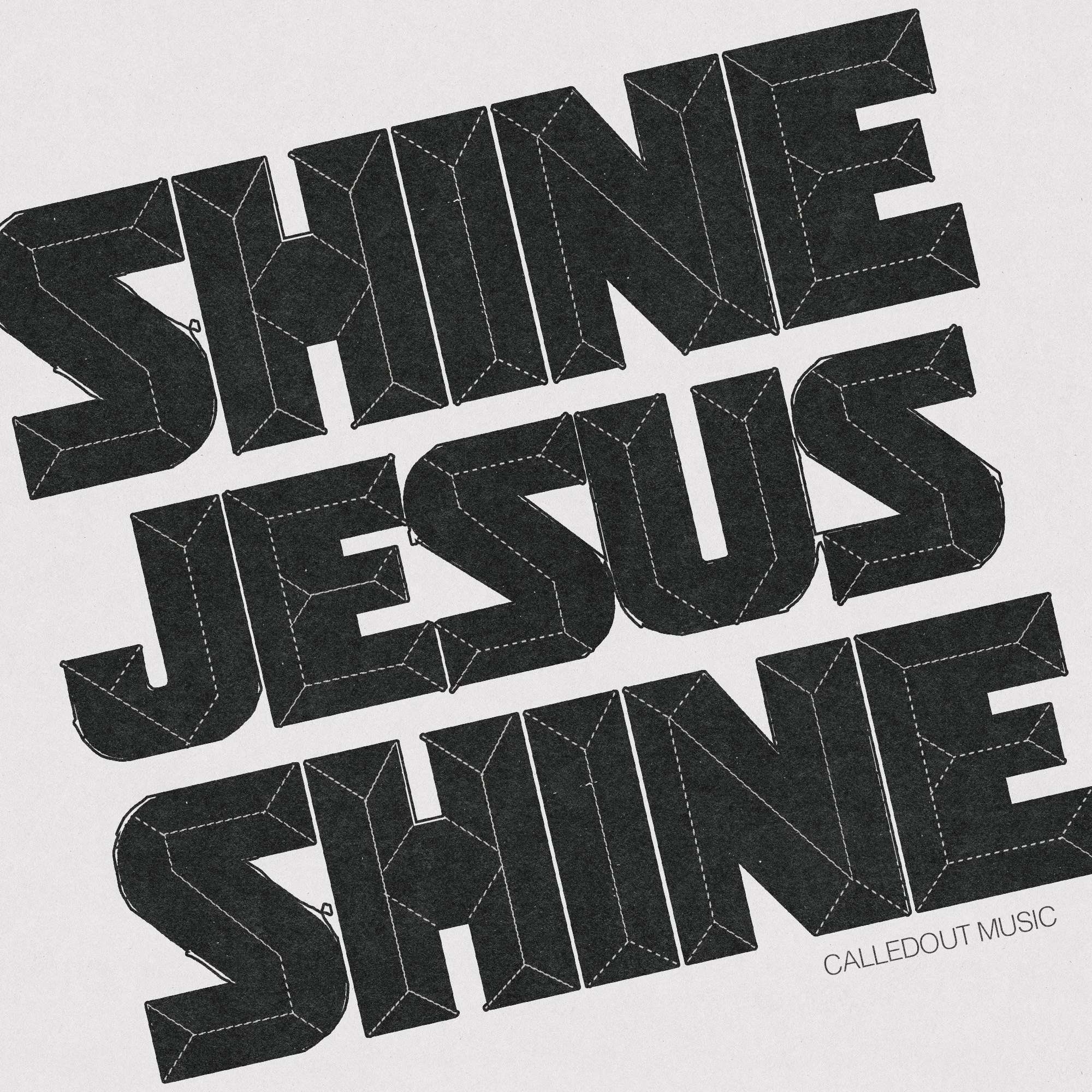 Shine Jesus Shine  - CalledOut Music 