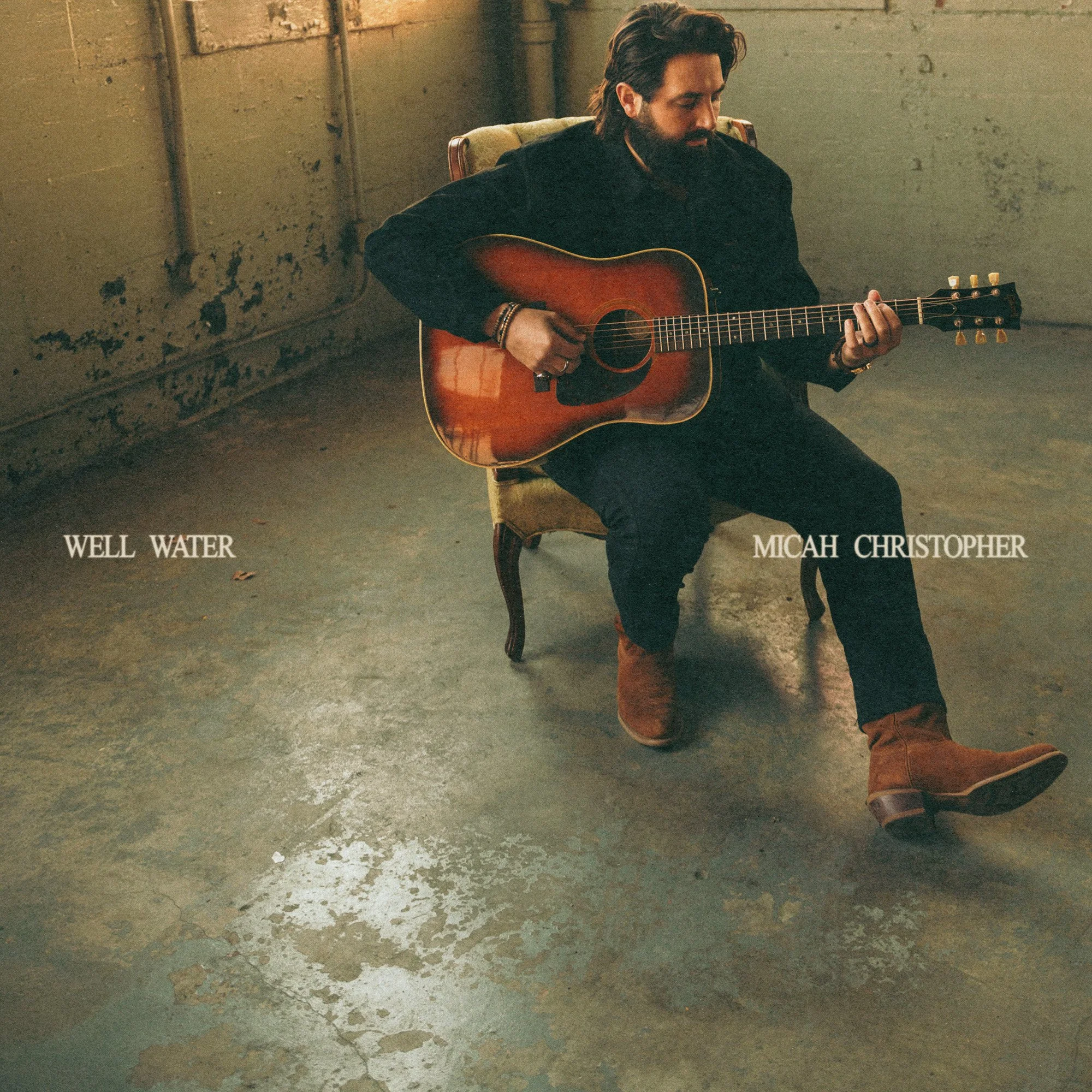 Well Water - Micah Christopher