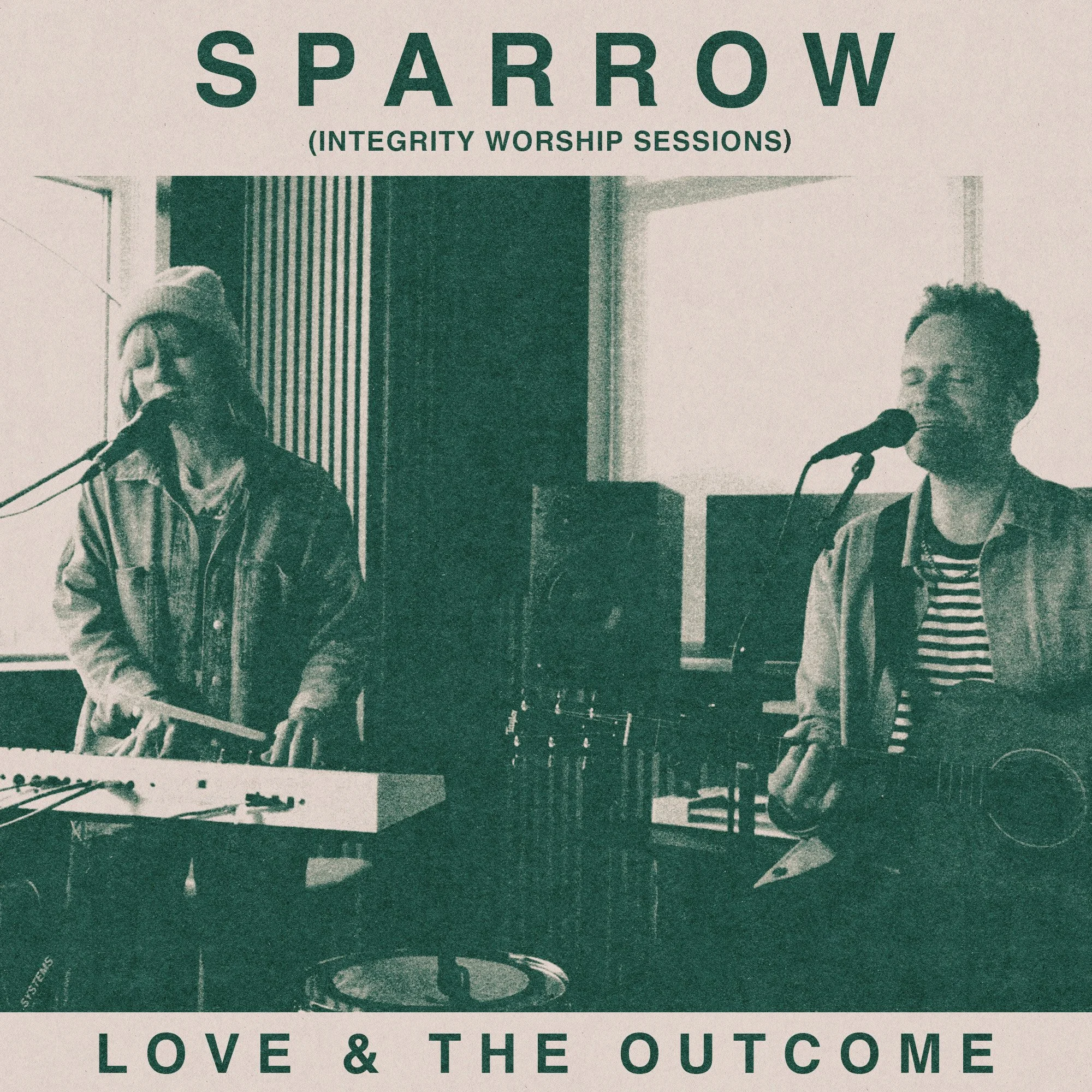 Sparrow (Integrity Worship Sessions) - Love & The Outcome