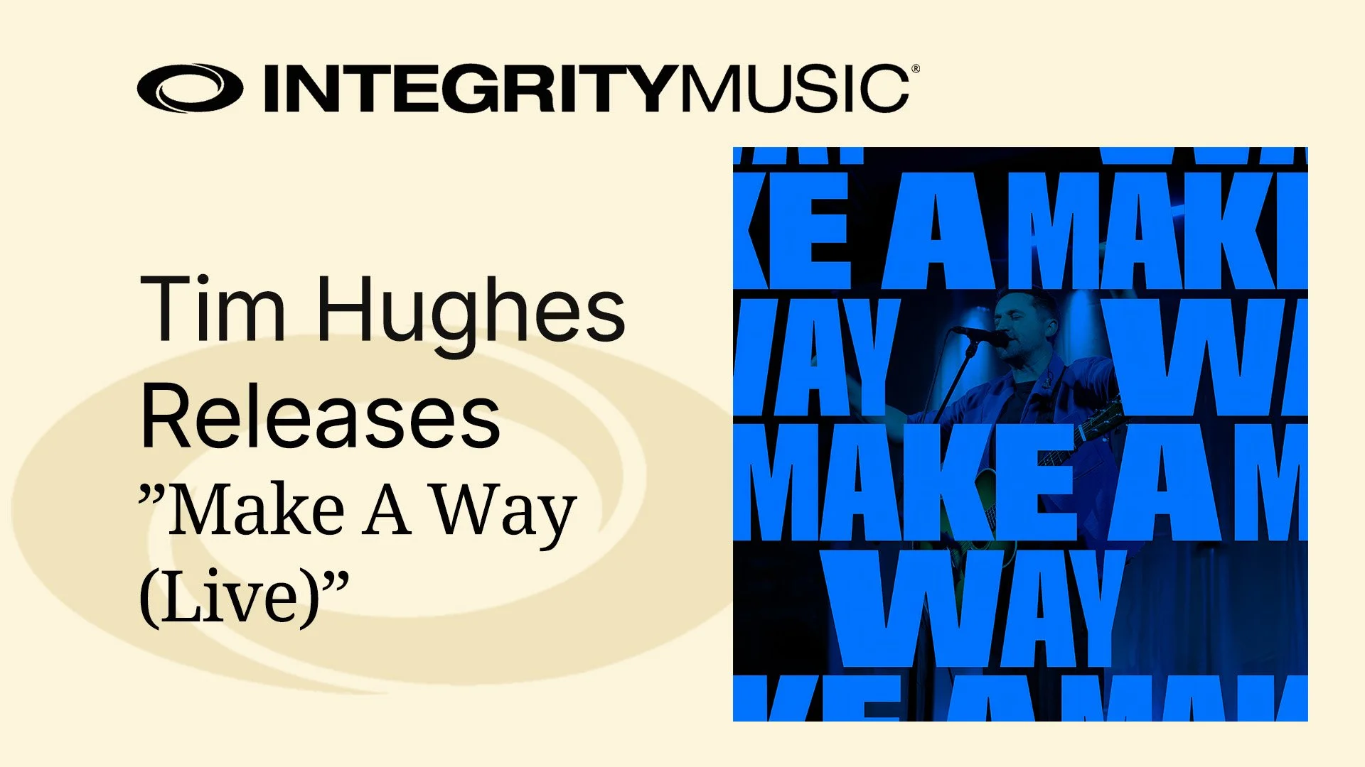 Tim Hughes Releases New Solo Music With “Make a Way (Live)”