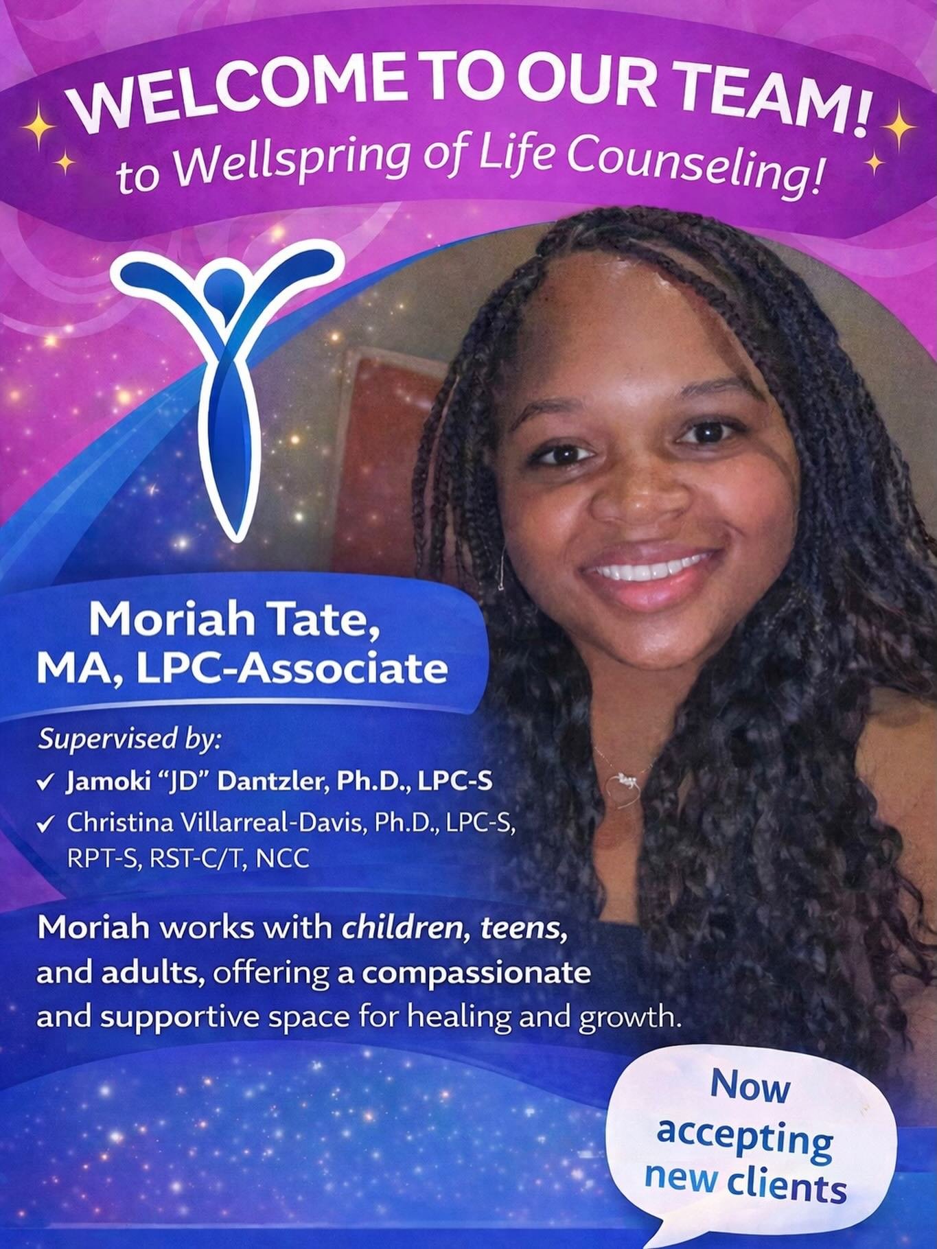 We are excited to welcome Moriah Tate, MA, LPC-Associate to the Wellspring of Life Counseling team! 💙
Moriah is a Licensed Professional Counselor-Associate under the supervision of Jamoki &ldquo;JD&rdquo; Dantzler, Ph.D., LPC-S and Dr. Christina Vil