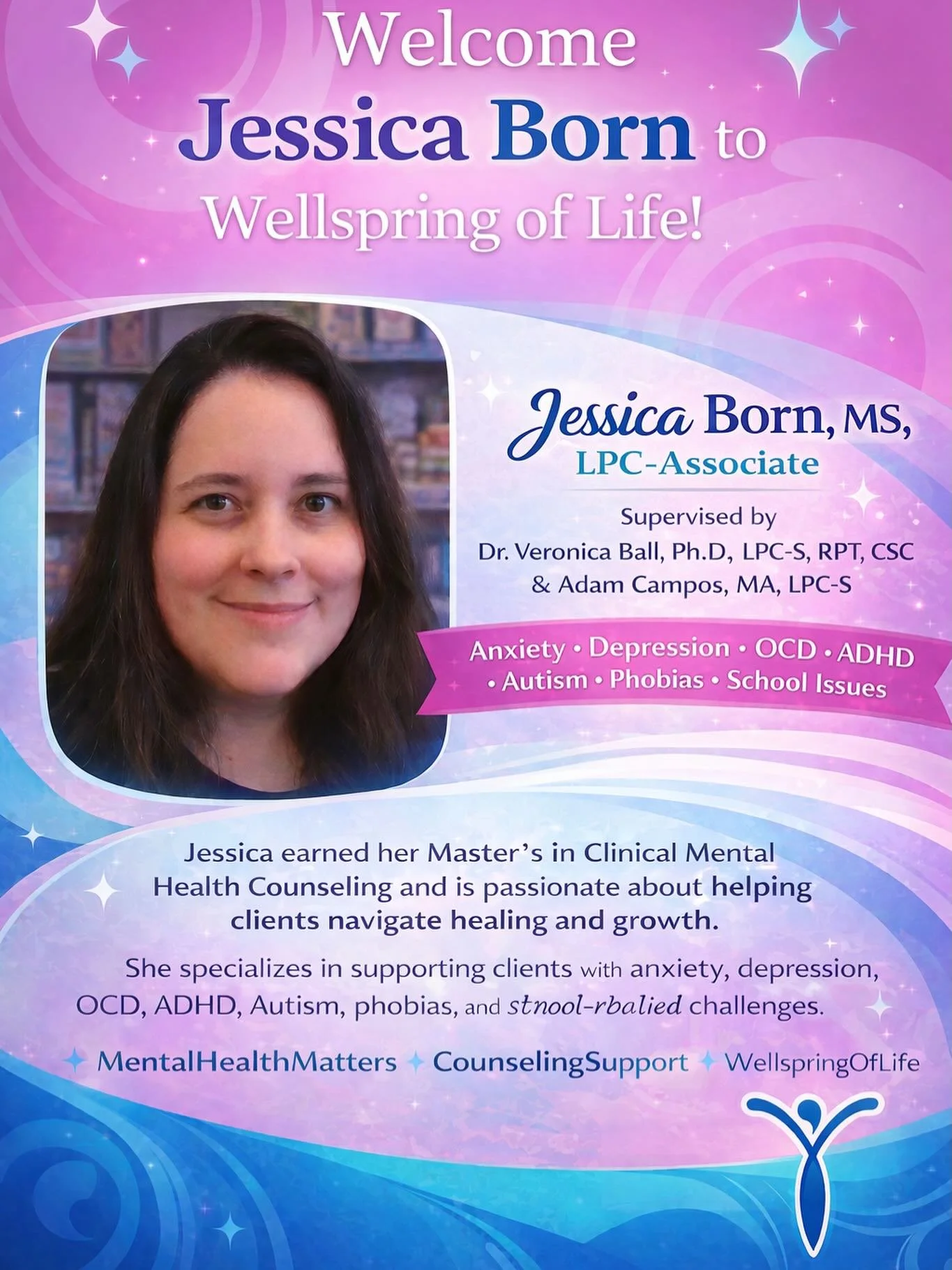 💜💙 Welcome Jessica Born to Wellspring of Life! 💙💜

We are excited to welcome Jessica Born, LPC-Associate, supervised by Dr. Veronica Ball, Ph.D., LPC-S, RPT, CSC, to the Wellspring of Life Counseling team!

Jessica earned her Master&rsquo;s in Cl