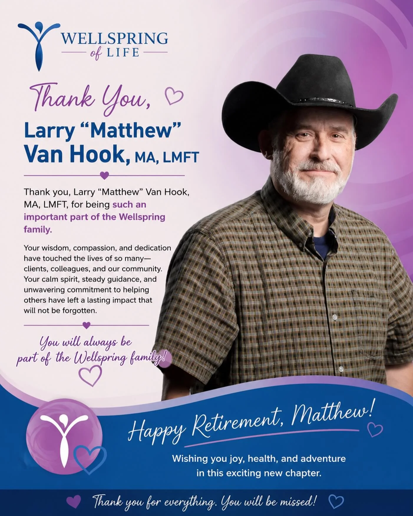 Wishing you the very best from your Wellspring family! Happy retirement Matthew! 💜💙