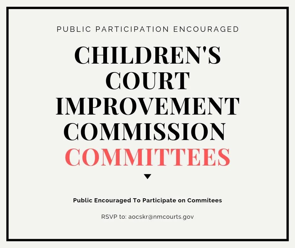 Join a committee with the Children's Court Improvement Commission.
