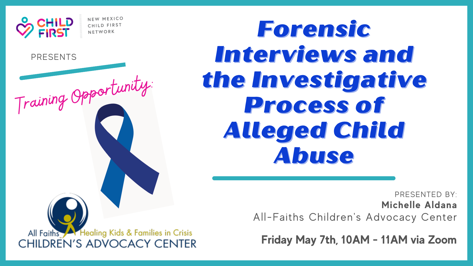 TRAINING: Forensic Interviews and the Investigative Process of Alleged Child Abuse.