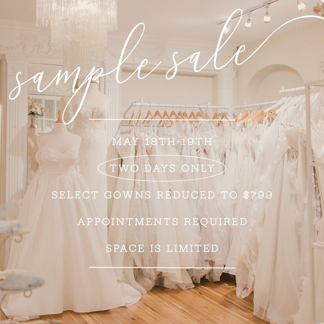 S A M P L E  S A L E
May 18 - 19 select gowns will be marked down to $799! Appointments are required and space is limited. To pre-qualify for this event, click the link in bio!

#samplesale #bridalsample #bridalsamplesale #weddingdress #2024bride