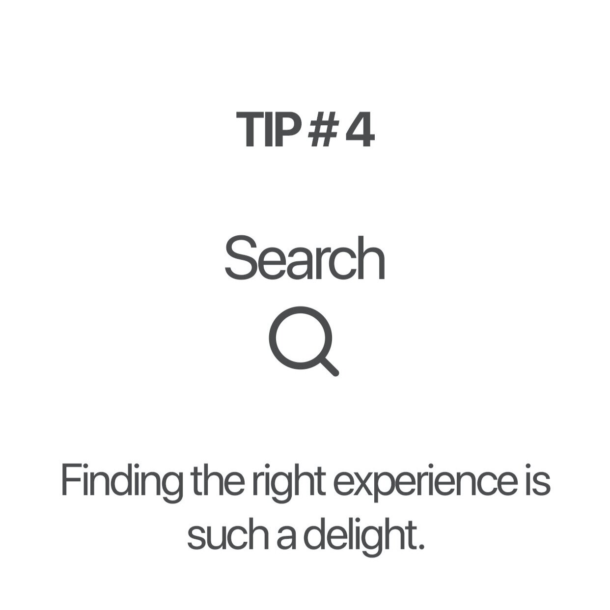 TIP # 4 - Searching for a Recommendation