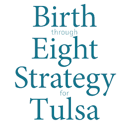 Birth through Eight Strategy for Tulsa