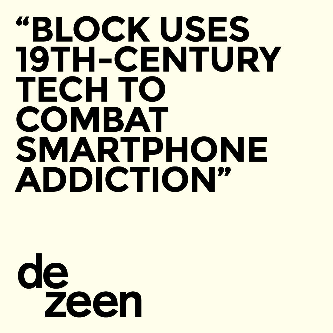 Block uses 19th-century tech to combat smartphone addiction