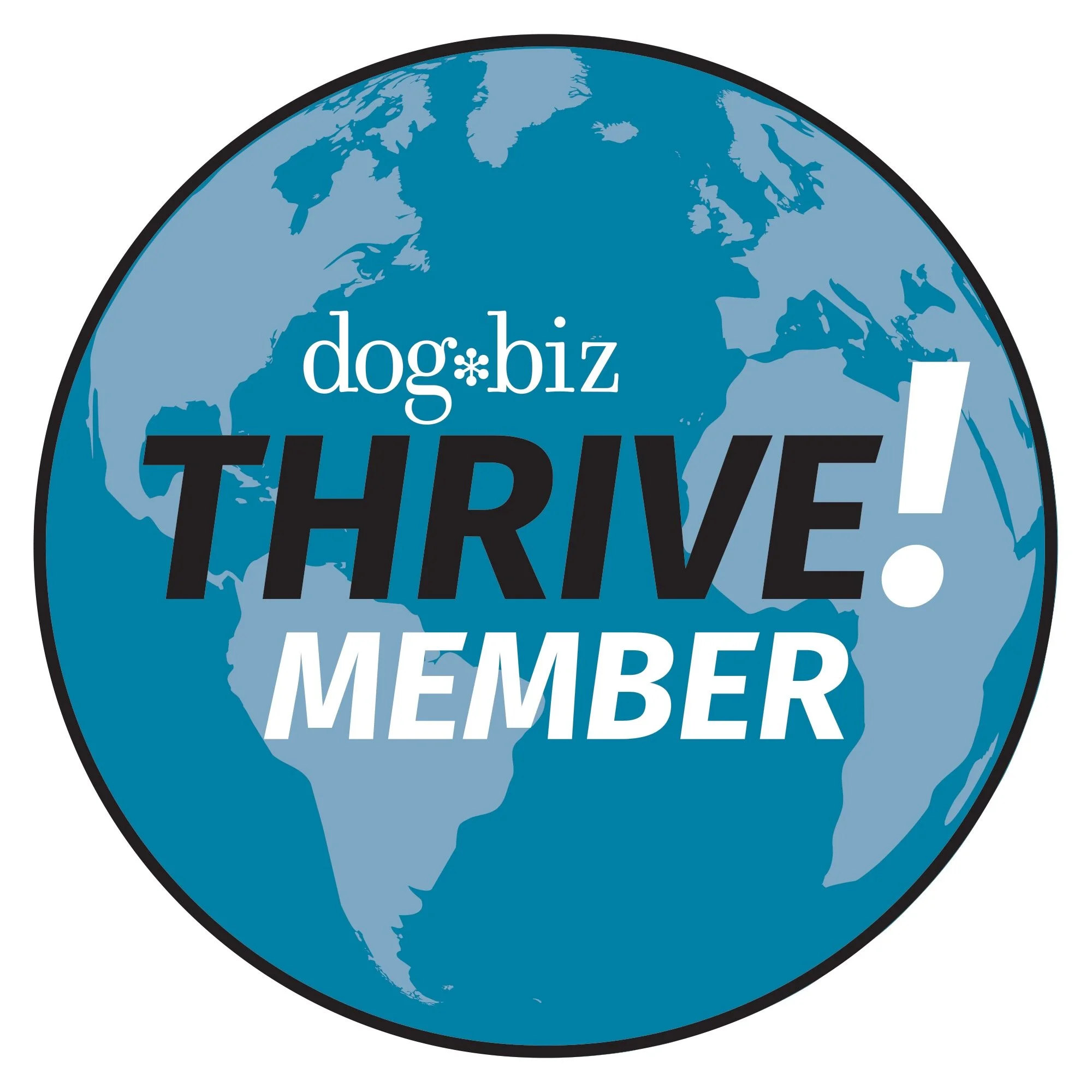 Thrive! Member dedicated to ethical business practices, using positive humane methods, committed to ongoing learning.