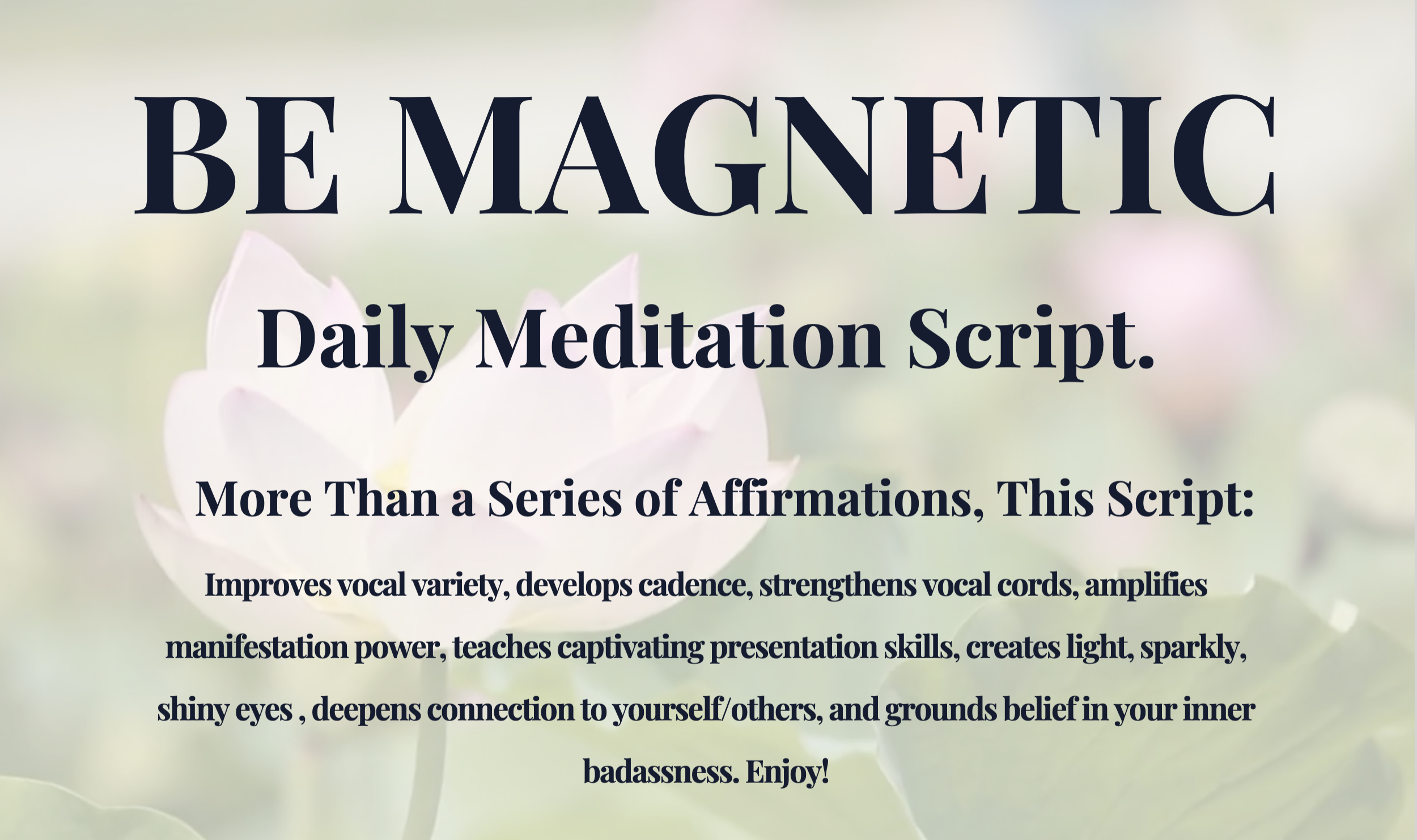 Daily meditation script of exactly what to say to be a captivating public speaker, improve storytelling skills, manifestation power, and belief in your inner badassness.
