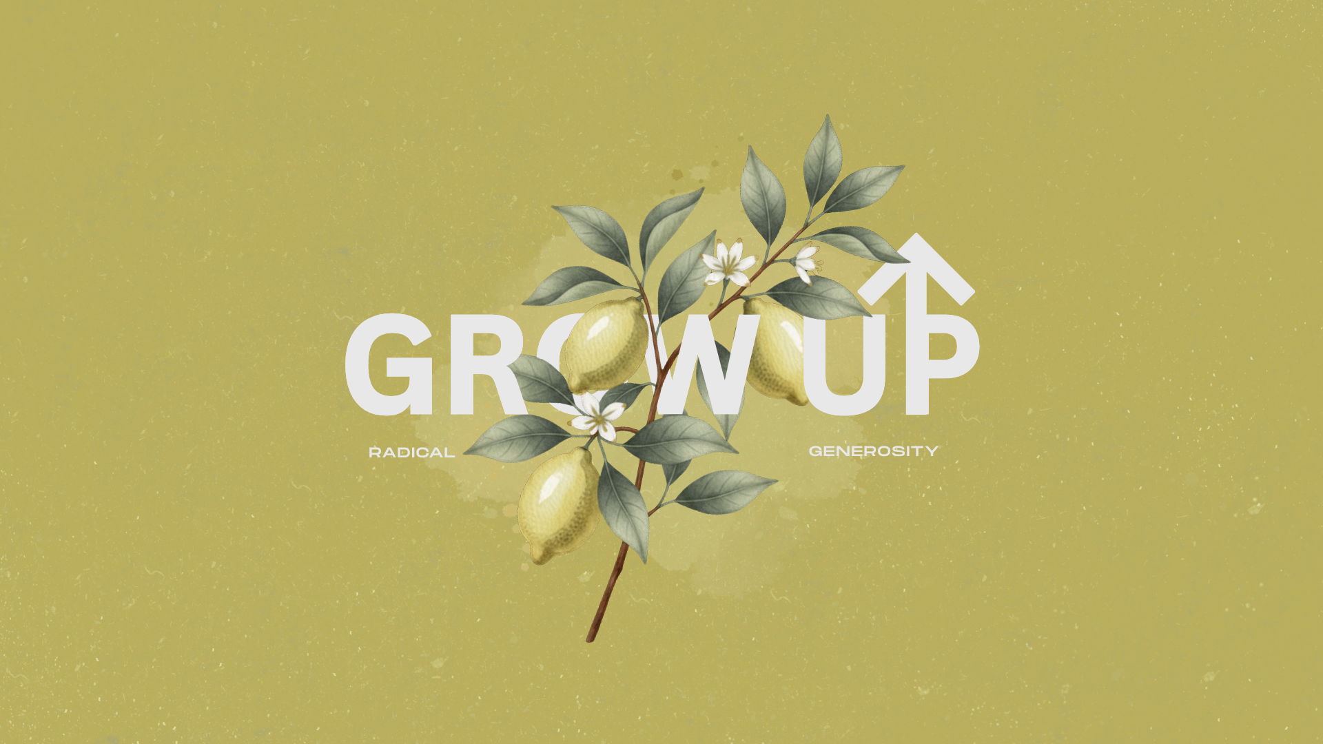 Grow Up: Generosity