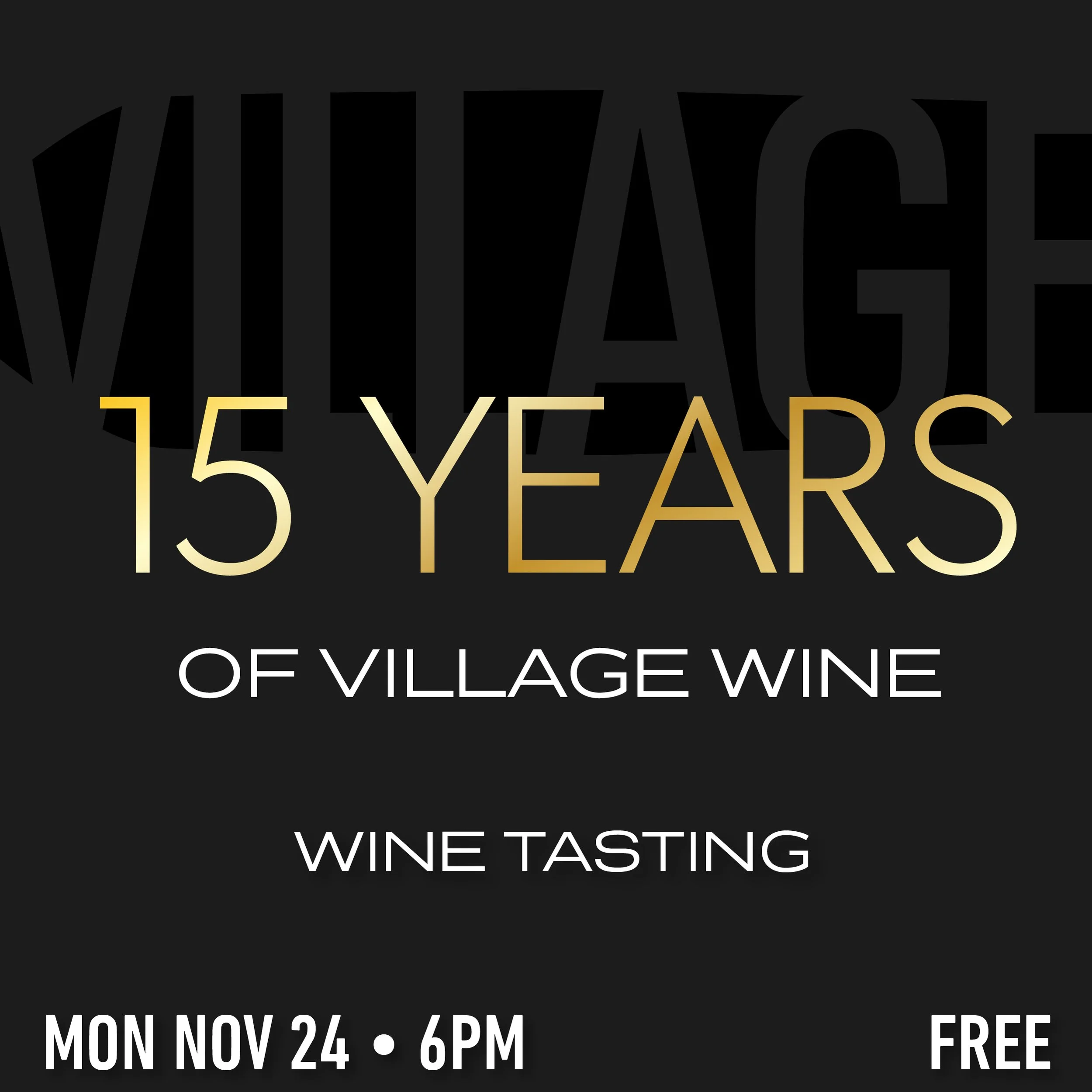 Village Wine 15 Year Anniversary Tasting